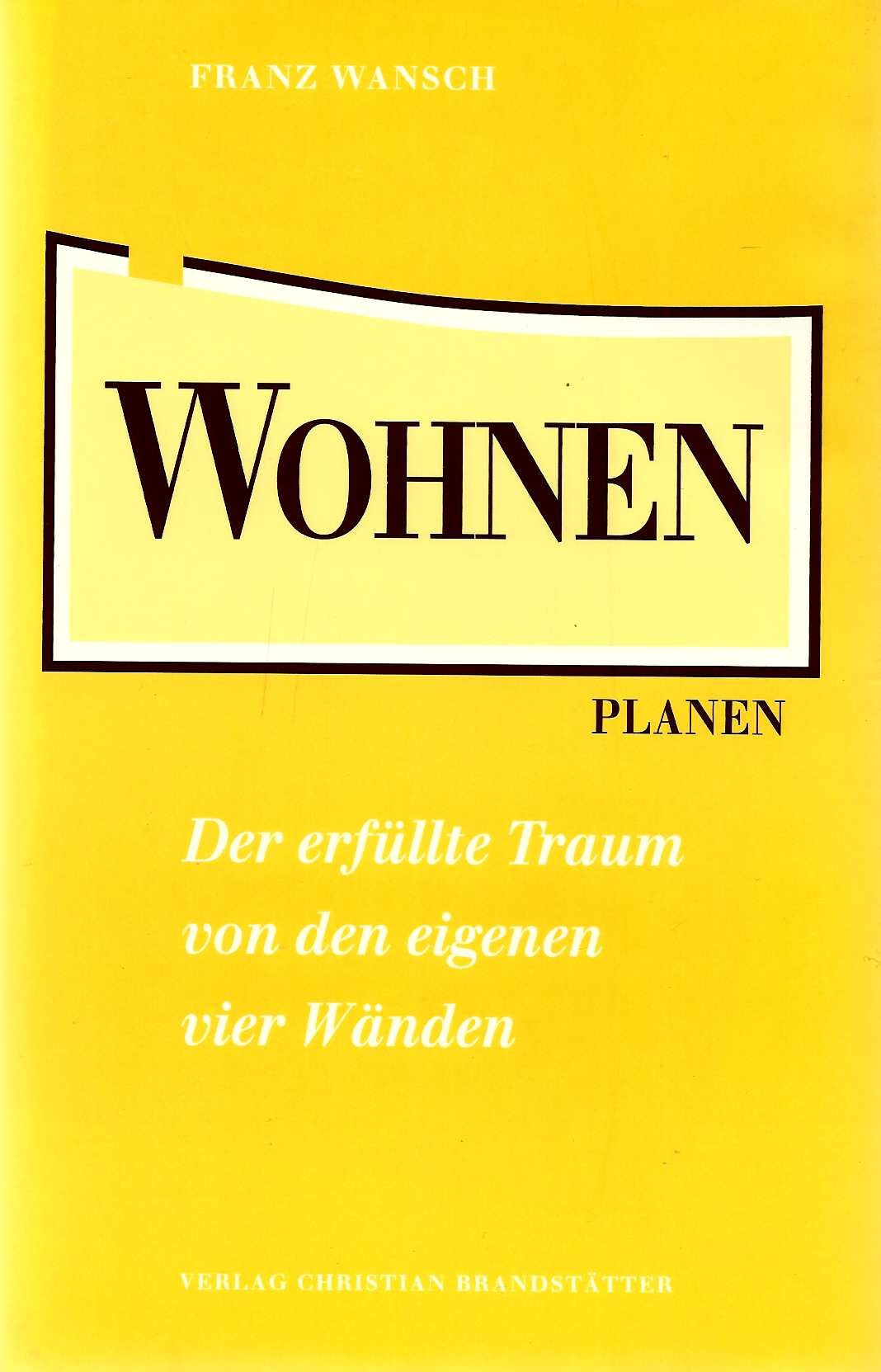 Product Image: Wohnen. Der erfüllte Traum von den eigenen vier Wänden