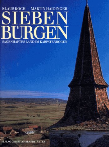 Siebenbürgen. Sagenhaftes Land im Karpatenbogen Social Sciences