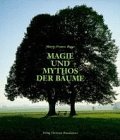 Die Magie und Mythos der Bäume General education Books