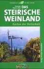 Steirisches Weinland. Himmlische Hügelwelt Travel