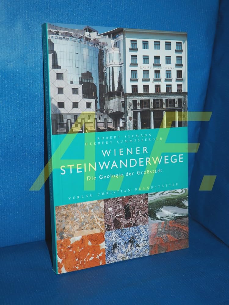 Die Geologie der Grossstadt. Wiener Steinwanderwege. Eine neue Dimension der Stadtkunde. Ein Wiener Stadtführer Architecture