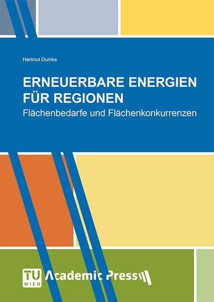 ERNEUERBARE ENERGIEN FÜR REGIONEN: Flächenbedarfe und Flächenkonkurrenzen Business, Finance & Career