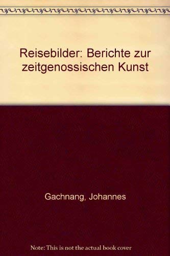Reisebilder: Berichte zur zeitgenössischen Kunst book