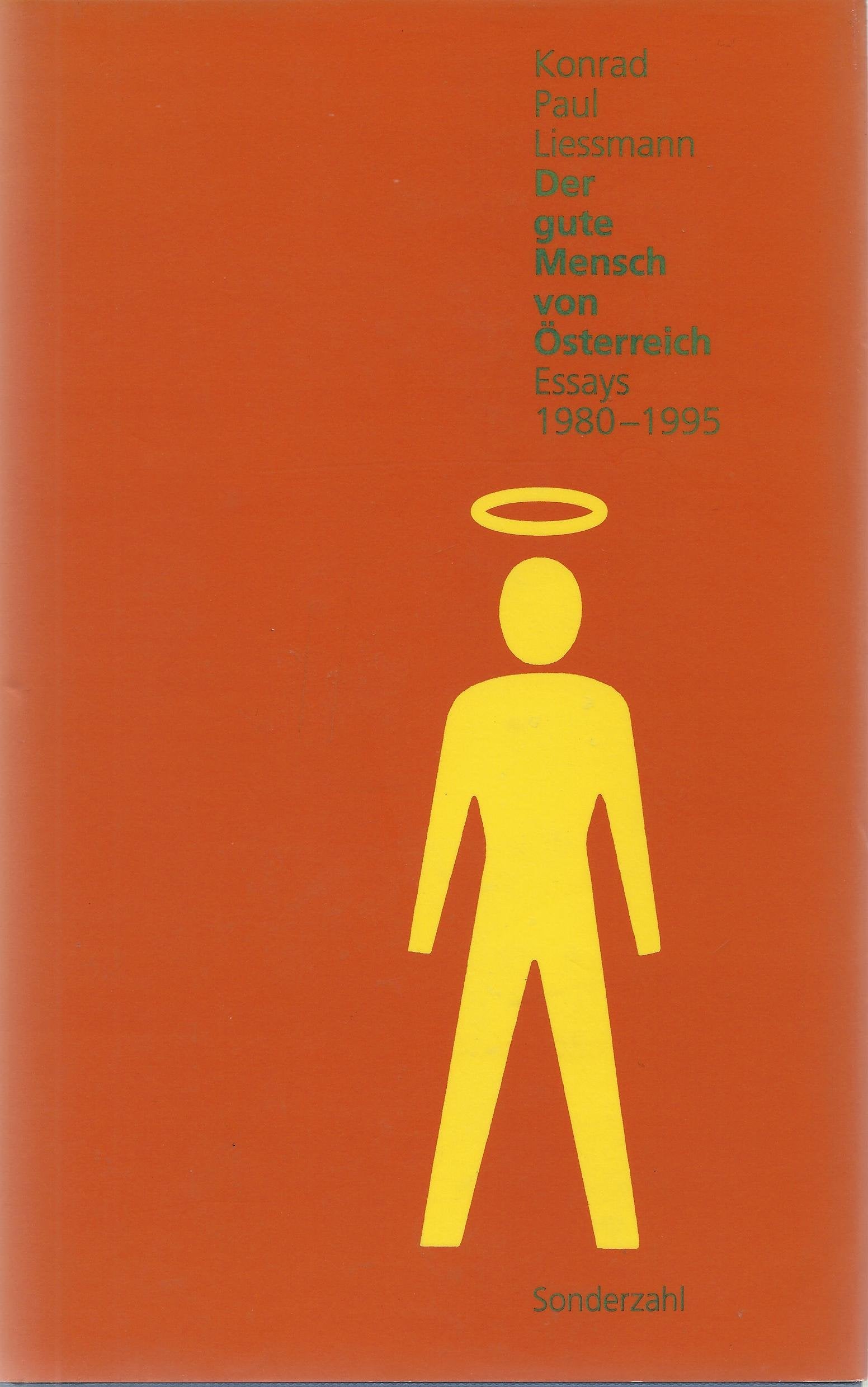 Der gute Mensch von Österreich: Essays 1980-1995. Mit e. Nachw. v. Karl M. Michel Books