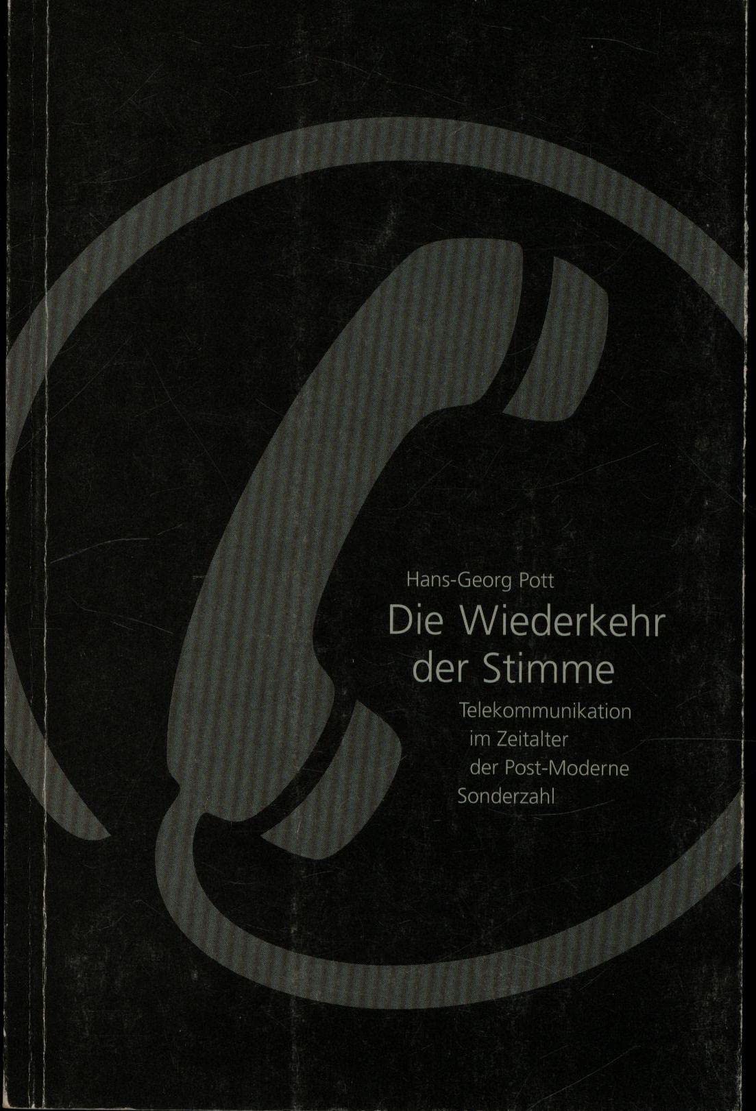 Die Wiederkehr der Stimme: Telekommunikation im Zeitalter der Post-Moderne Business & Technology
