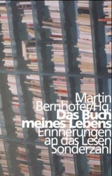 Das Buch meines Lebens: Erinnerungen an das Lesen Essays & Short Stories