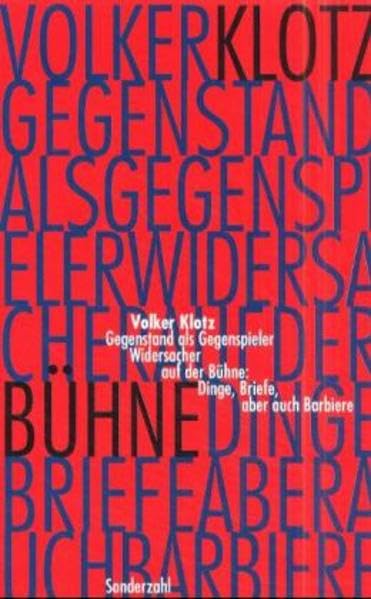 Gegenstand als Gegenspieler: Widersacher auf der Bühne: Dinge, Briefe, aber auch Barbiere Film, Art & Culture