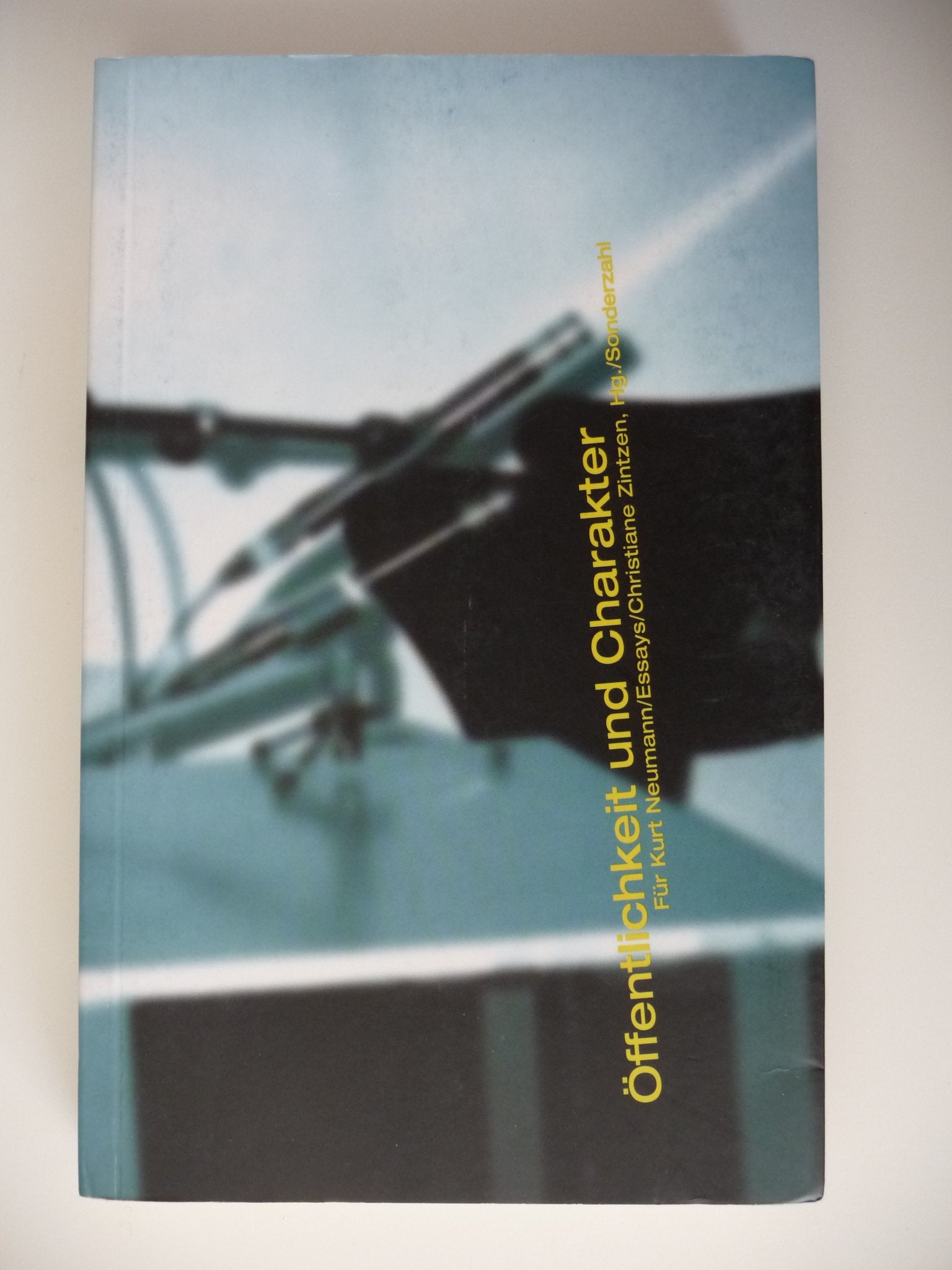 Öffentlichkeit und Charakter: Für Kurt Neumann. Essays Film, Art & Culture