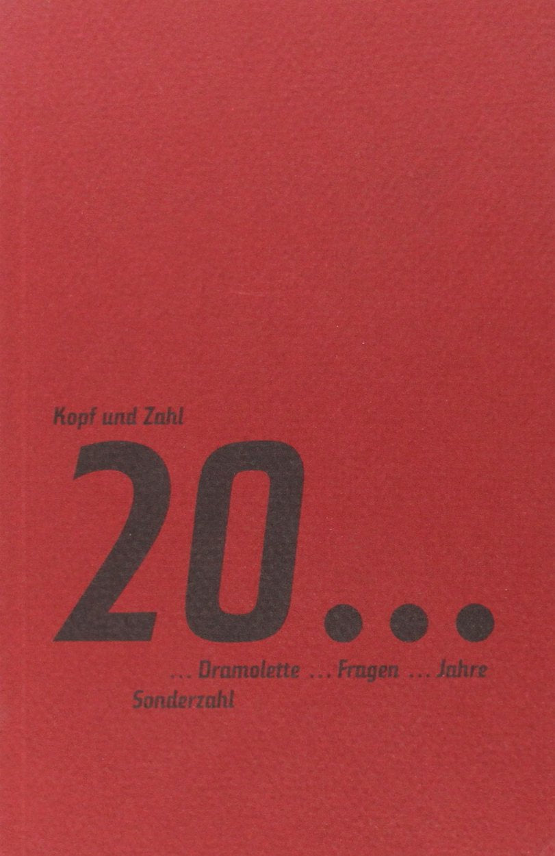 Kopf und Zahl: 20 Dramolette - 20 Fragen - 20 Jahre Sonderzahl Film, Art & Culture