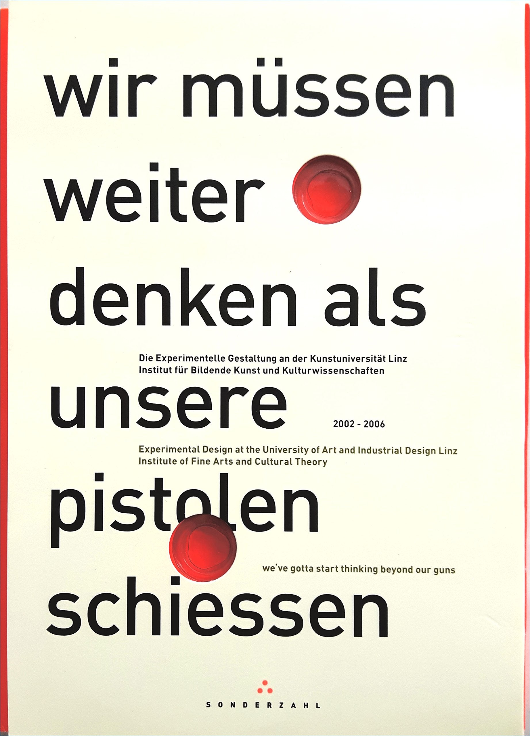 wir müssen weiter denken als unsere pistolen schiessen: Die Experimentelle Gestaltung an der Kunstuniversität Linz Film, Art & Culture