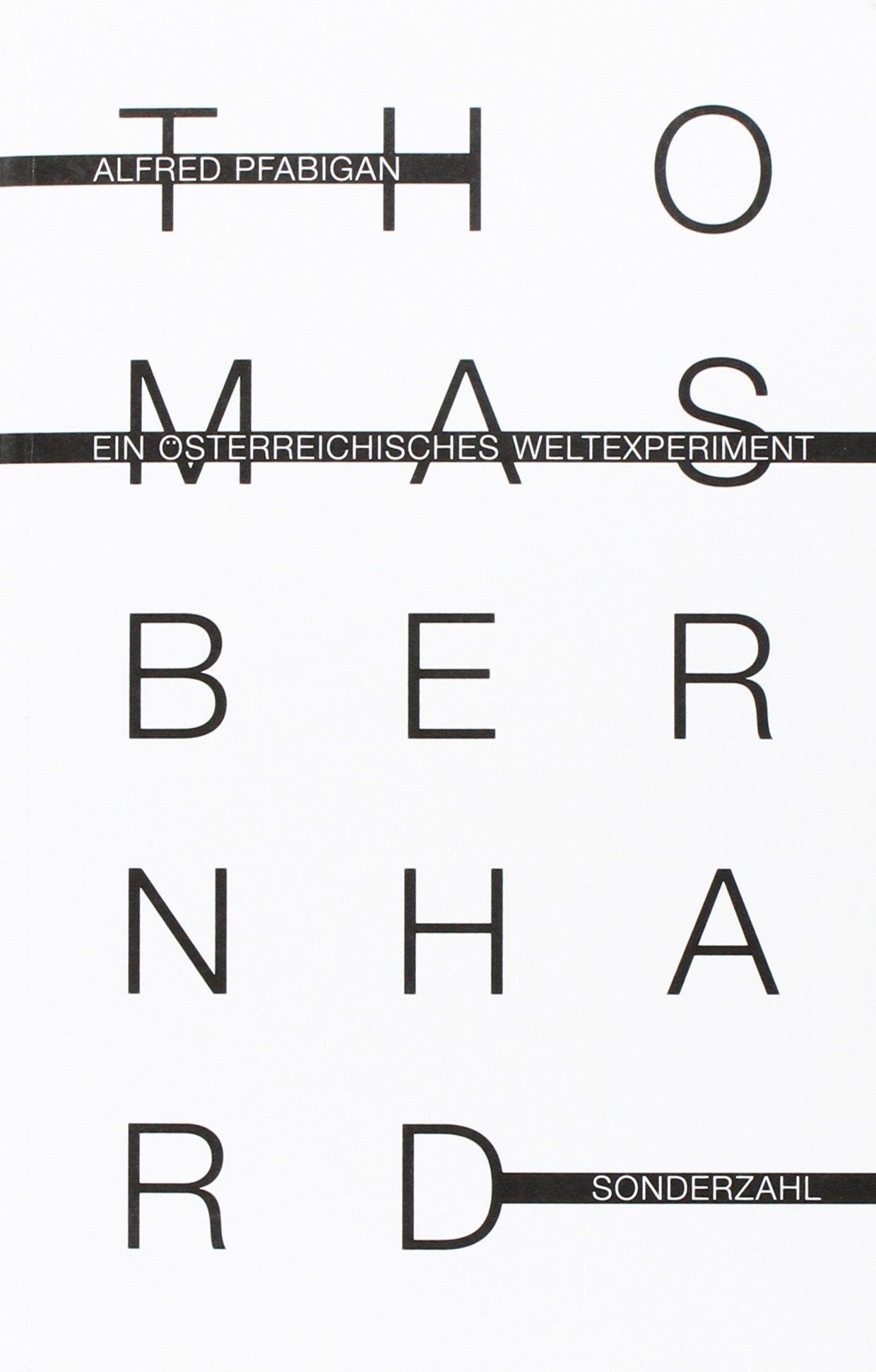 Thomas Bernhard: Ein österreichisches Weltexperiment Essays & Short Stories