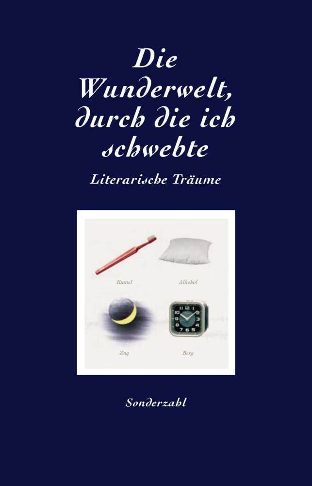 Die Wunderwelt, durch die ich schwebte: Literarische Träume Contemporary literature