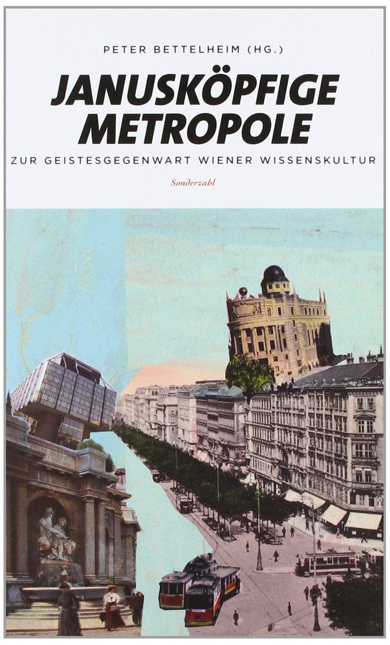 Janusköpfige Metropole: Zur Geistesgegenwart Wiener Wissenskultur Contemporary literature