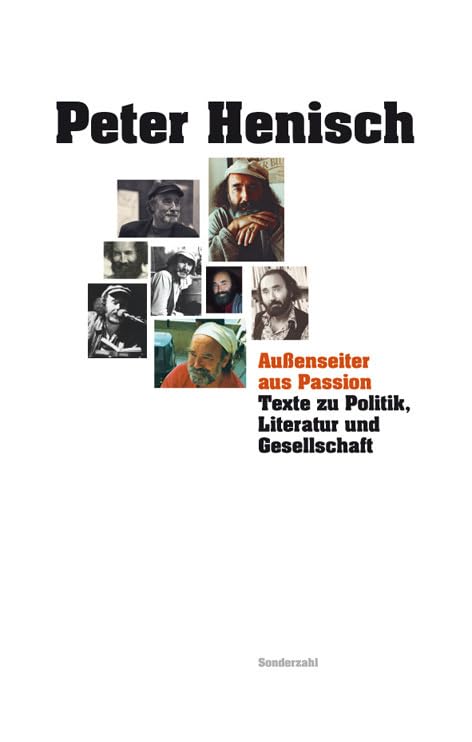 Außenseiter aus Passion: Texte zu Politik, Literatur und Gesellschaft (1972-2013) Essays & Short Stories