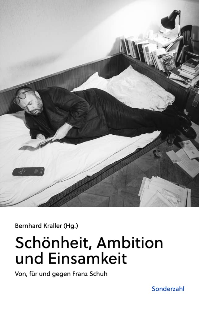 Schönheit, Ambition und Einsamkeit: Von, für und gegen Franz Schuh Philosophy