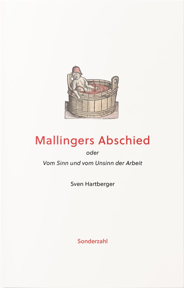 Mallingers Abschied: oder Vom Sinn und vom Unsinn der Arbeit Social Sciences