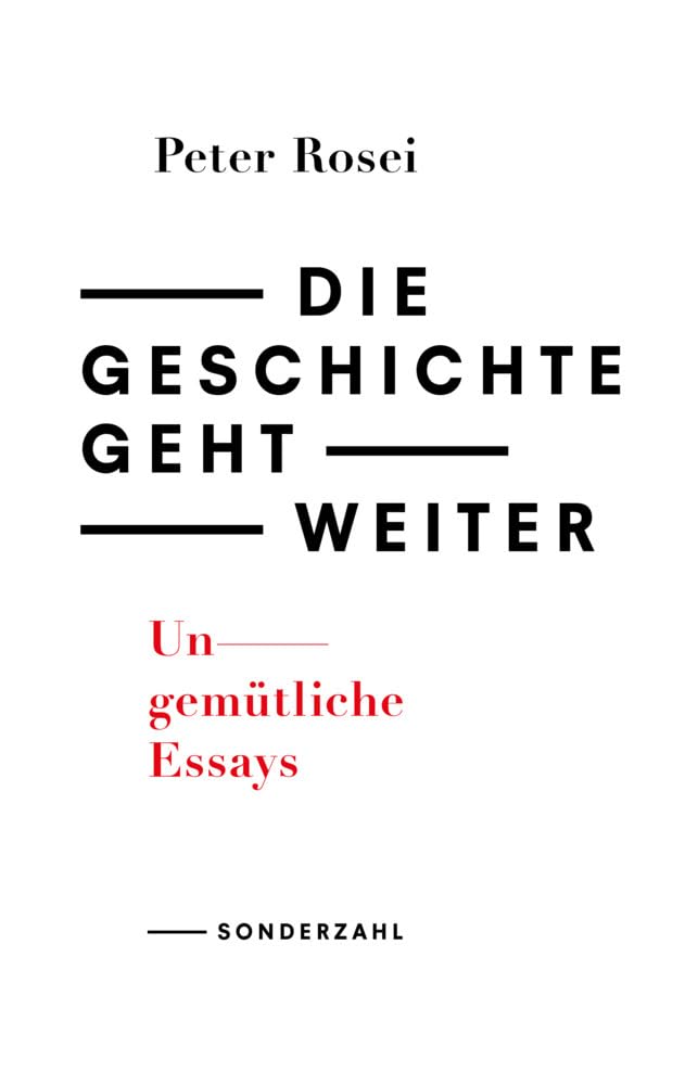Die Geschichte geht weiter: Ungemütliche Essays Contemporary literature