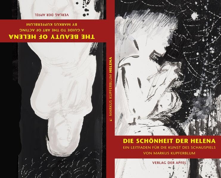 Die Schönheit der Helena / The Beauty of Helena: Ein Leitfaden für die Kunst des Schauspiels / A Guide to the Art of Acting Film, Art & Culture
