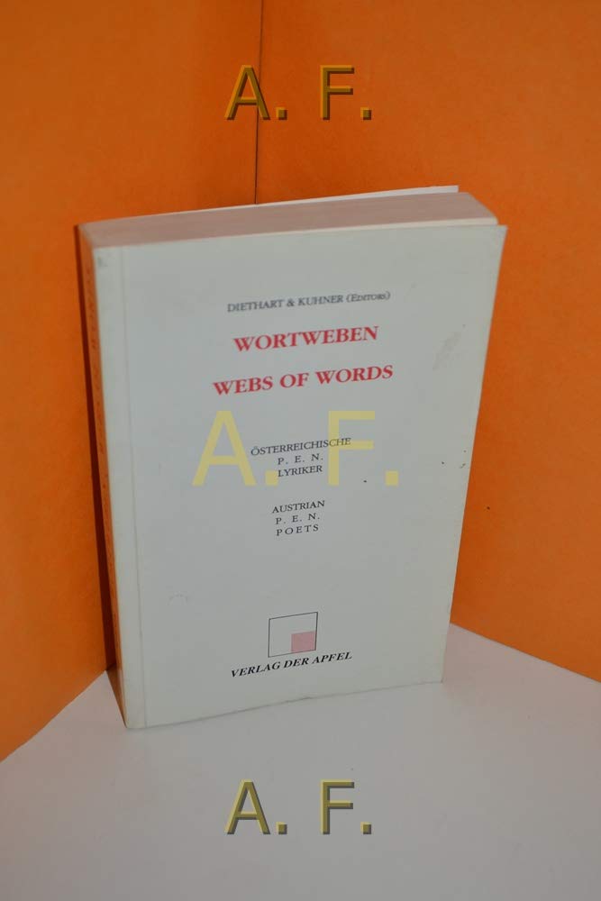 Wortweben /Webs of words: Österreichische P.E.N.-Lyriker /Austrian P.E.N.-Poets Poetry