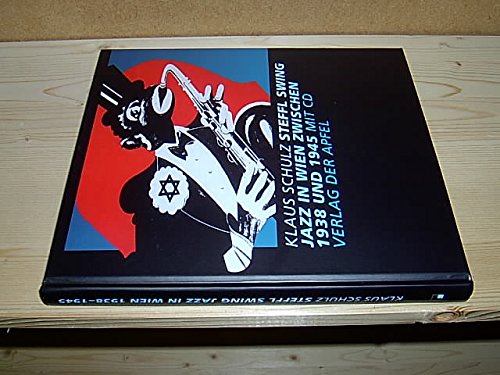Steffl-Swing.: Jazz in Wien zwischen 1938 und 1945 Arts & Music