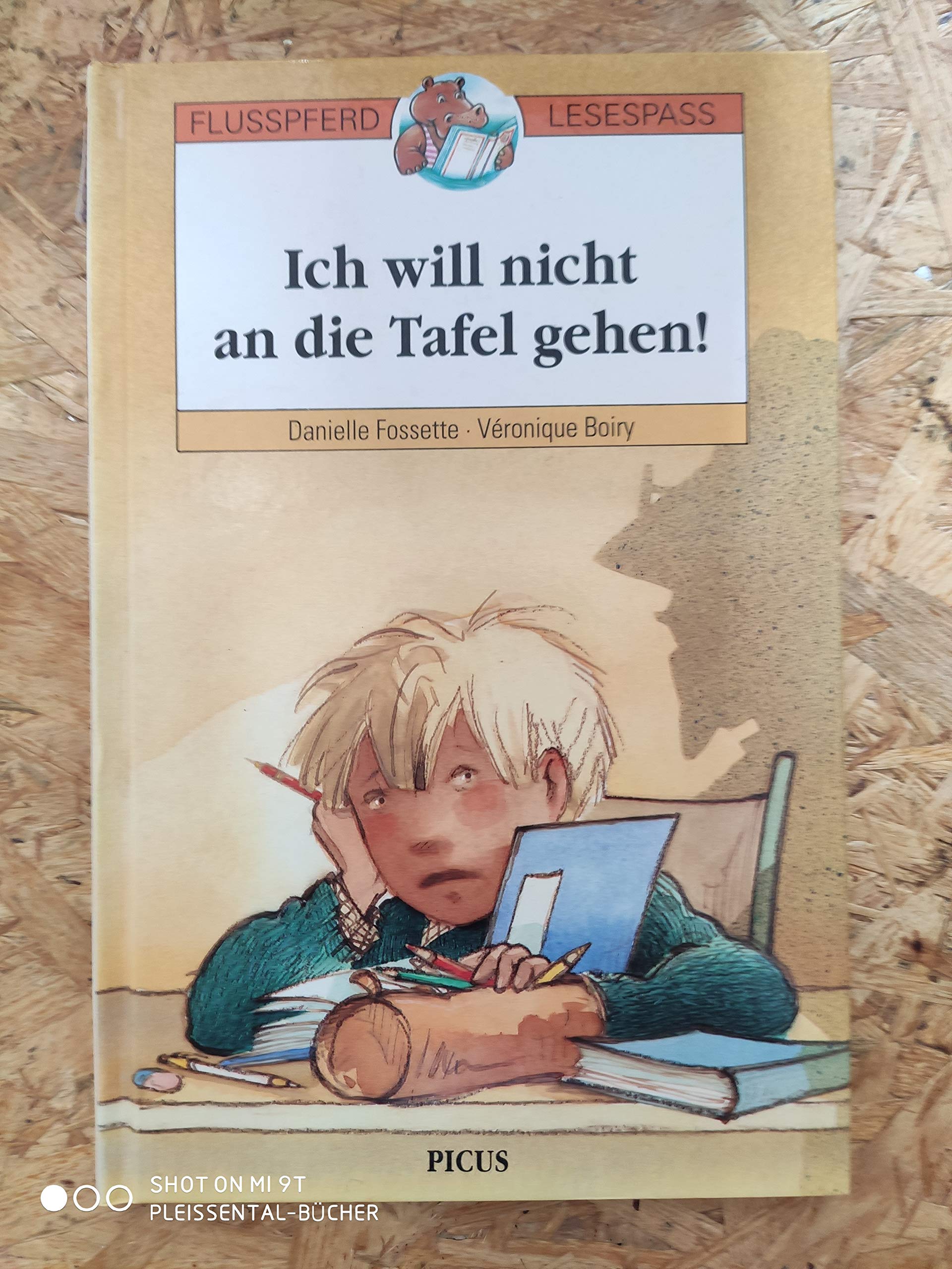 Ich will nicht an die Tafel gehen! (Flusspferd Lesespass) Books