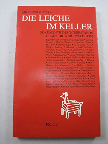 Die Leiche im Keller: Dokumente des Widerstandes gegen Dr. Kurt Waldheim Books