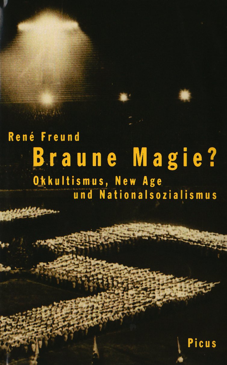 Braune Magie?: Okkultismus, New Age und Nationalsozialismus German history