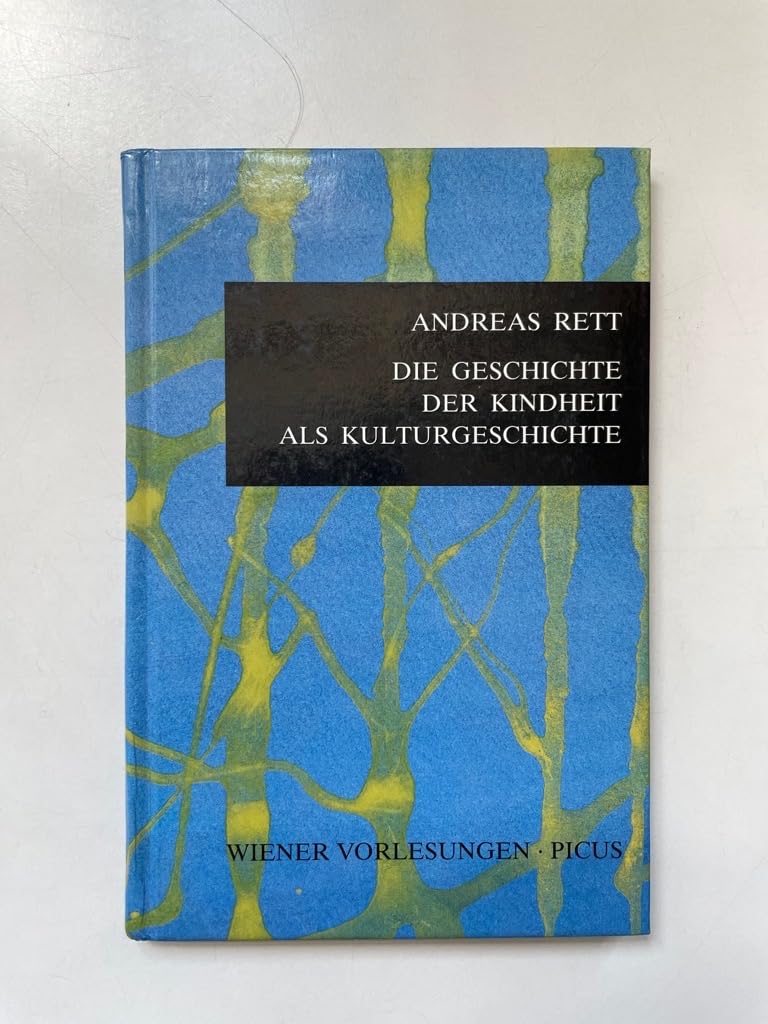 Die Geschichte der Kindheit als Kulturgeschichte Social Sciences