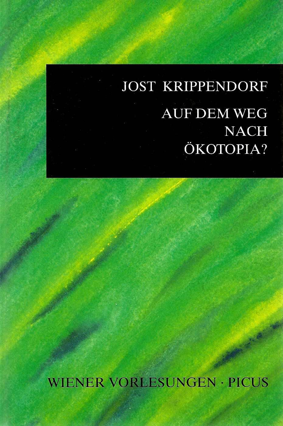 Auf dem Weg nach Ökotopia? Die ökologische Herausforderung: Die ökologische Herausforderung. Mit e. Gesprach d. Autors m. Hubert Chr. Ehalt Natural Sciences