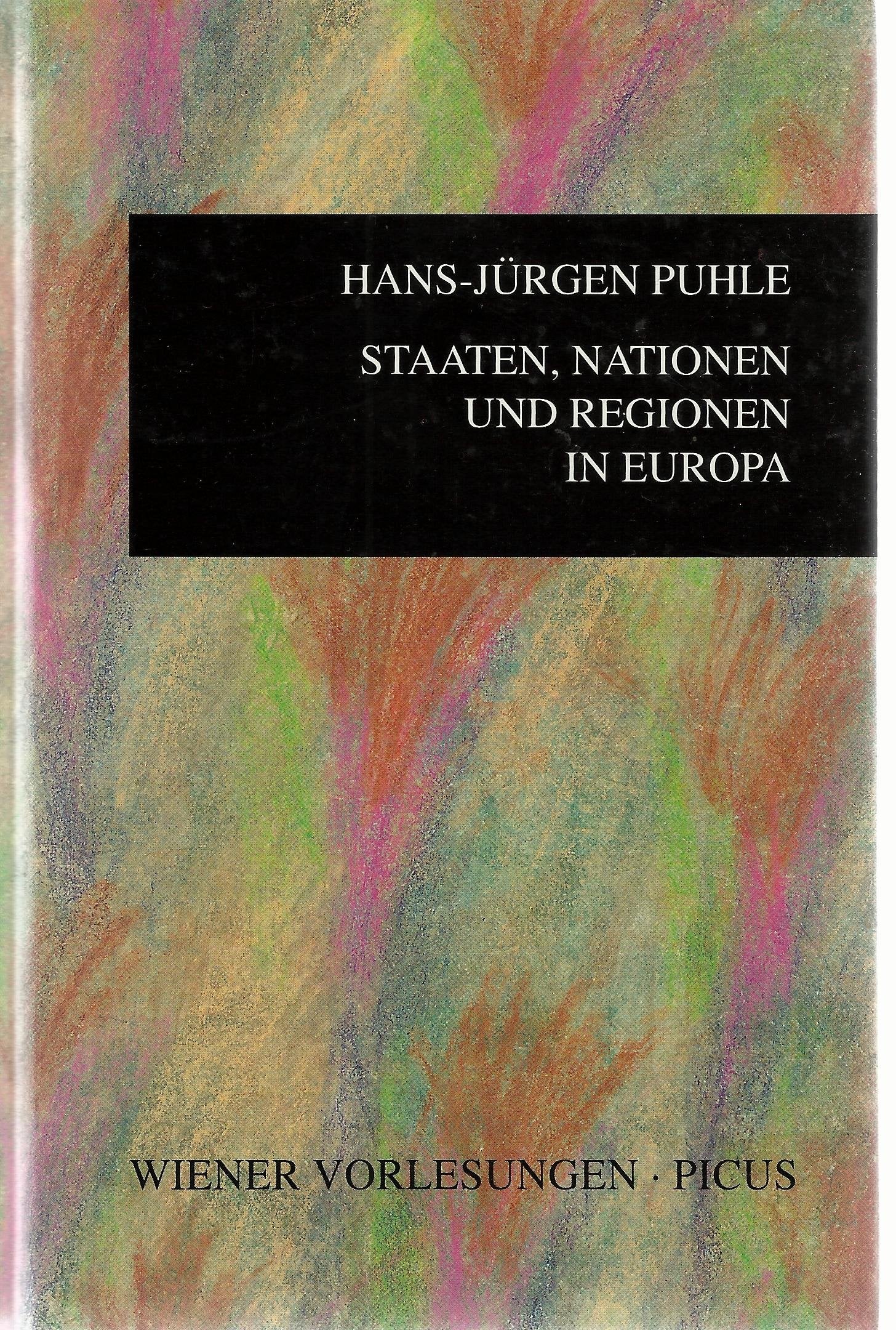 Staaten, Nationen und Regionen Europas: Mit e. Vorw. v. Hubert Chr. Ehalt Business, Finance & Career