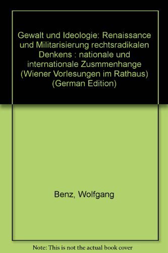 Gewalt und Ideologie: Renaissance und Ideologie rechtsradikalen Denkens. Nationale und internationale Zusammenhänge (Wiener Vorlesungen) Law