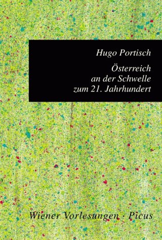 Österreich an der Schwelle zum 21. Jahrhundert: Mit e. Vorw. v. Hubert Chr. Ehalt Politics & History