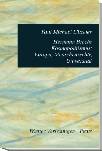 Hermann Brochs Kosmopolitismus: Europa, Menschenrechte, Universität Professional & Reference Books