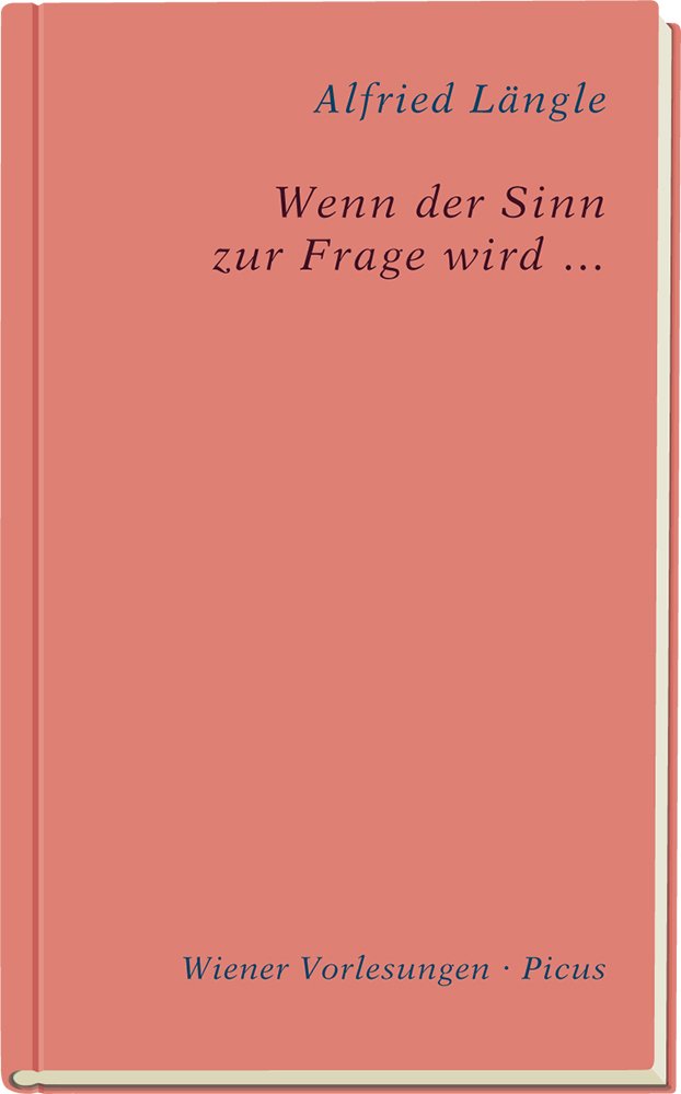 Wenn der Sinn zur Frage wird ... (Wiener Vorlesungen) Psychology