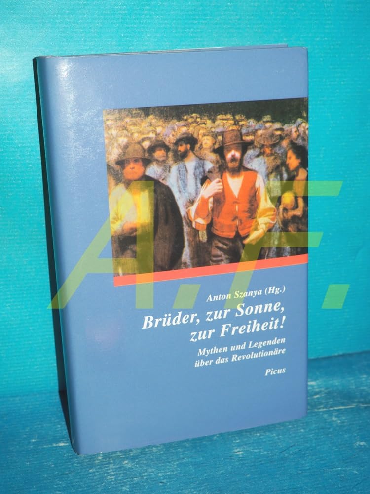 Brüder, zur Sonne, zur Freiheit. Mythen und Legenden über das Revolutionäre Psychology