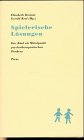 Spielerische Lösungen: Das Kind als Mittelpunkt psychotherapeutischen Denkens: Das Kind als Mittelpunkt psychotherapeutischen Denkens. Festschrift für Ruth Naske Psychology