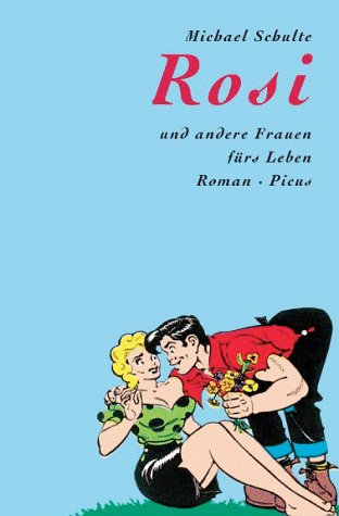 Rosi und andere Frauen fürs Leben: Roman Contemporary literature