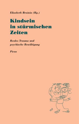 Kindsein in stürmischen Zeiten: Reales Trauma und psychische Bewältigung Psychology