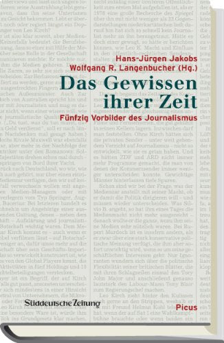 Das Gewissen ihrer Zeit: Fünfzig Vorbilder des Journalismus Law