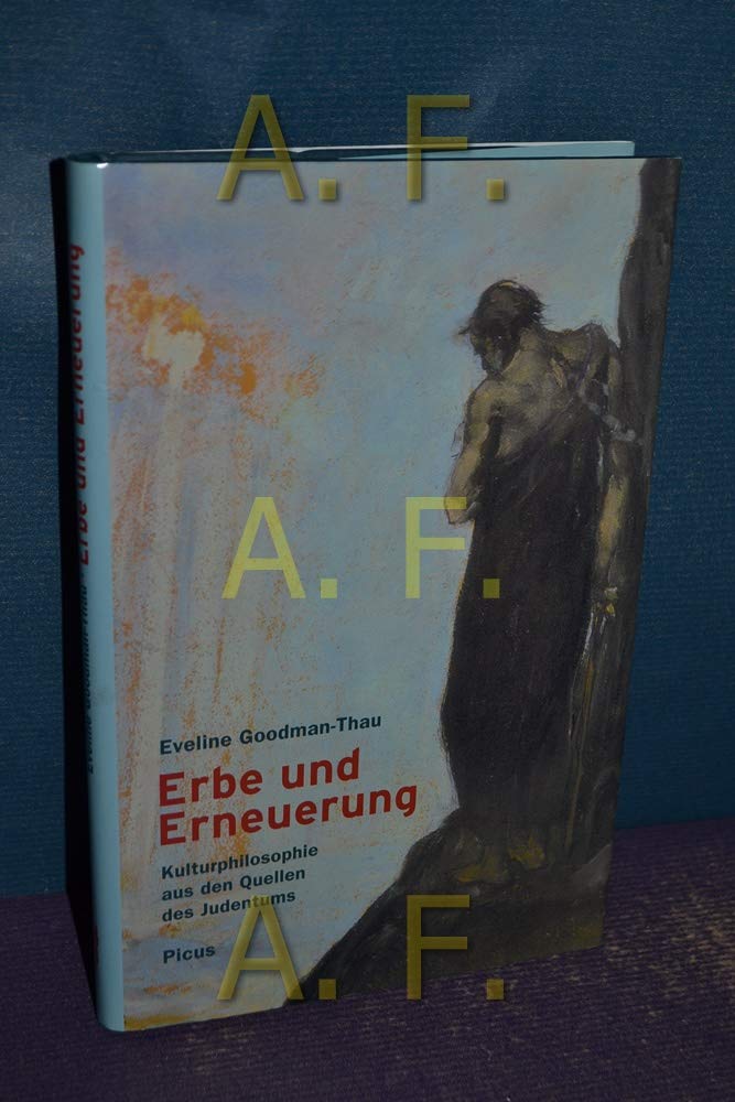 Erbe und Erneuerung: Kulturphilosophie aus den Quellen des Judentums Philosophy