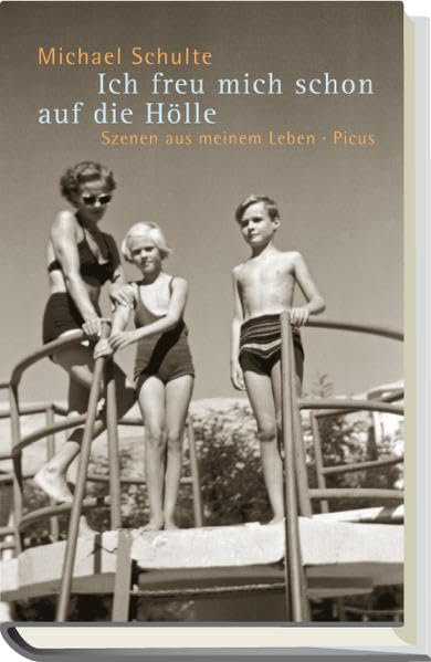 Ich freu mich schon auf die Hölle. Szenen aus meinem Leben Essays & Short Stories