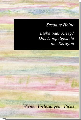 Product Image: Liebe oder Krieg? Das Doppelgesicht der Religion