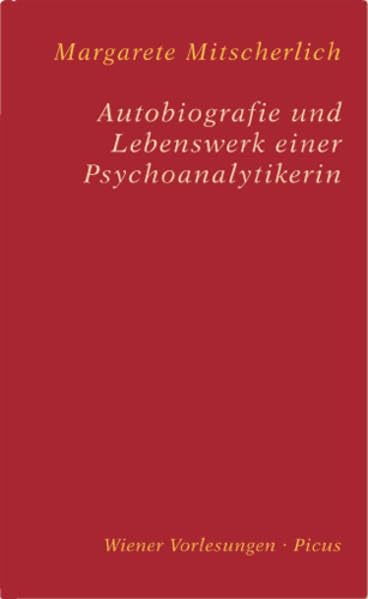 Autobiografie und Lebenswerk einer Psychoanalytikerin Memories