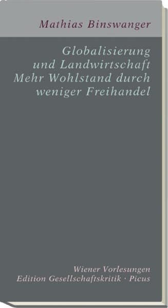 Globalisierung und Landwirtschaft. Mehr Wohlstand durch weniger Freihandel Law