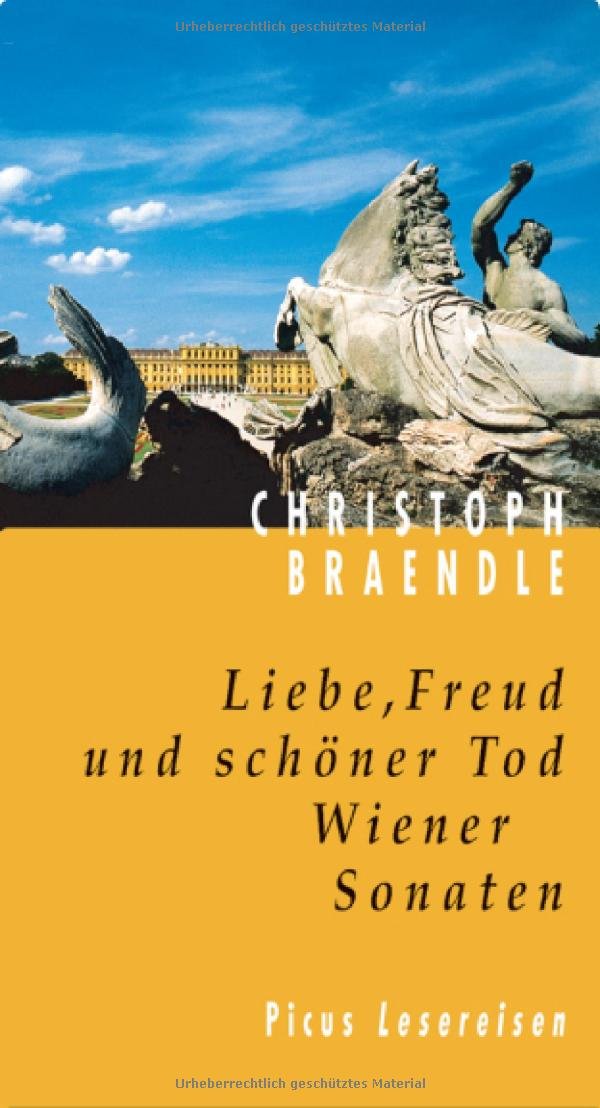Liebe, Freud und schöner Tod: Wiener Sonaten (Picus Lesereisen) Leisure, Home & Garden