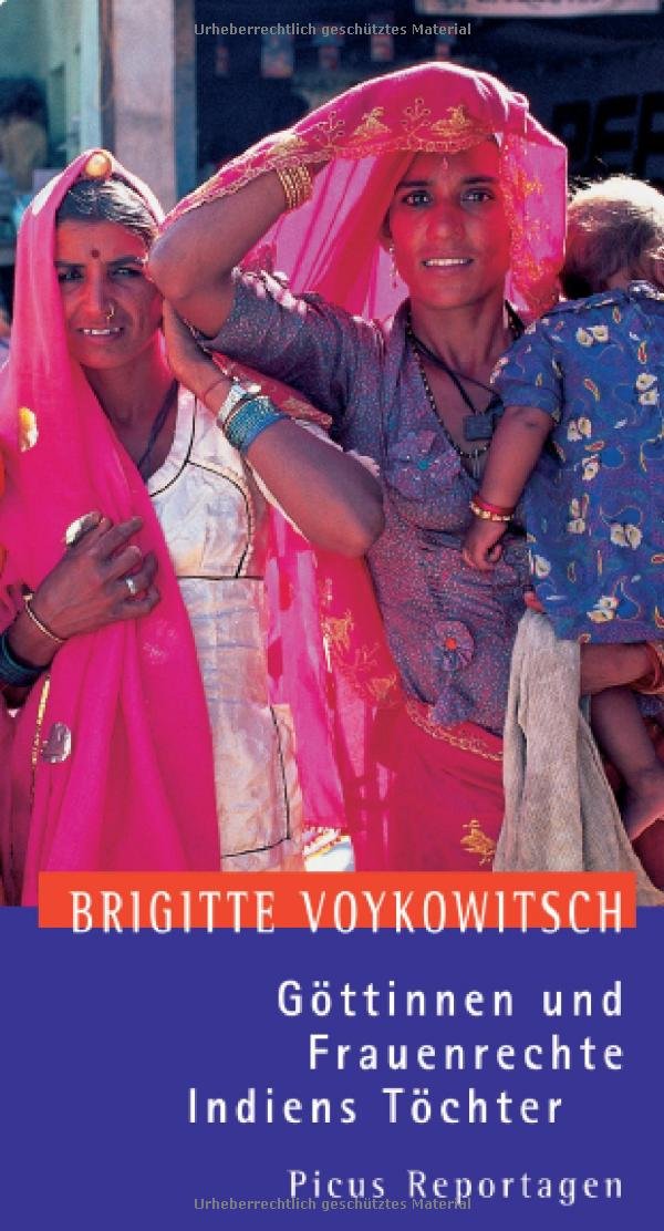 Göttinnen und Frauenrechte. Indiens neue Töchter (Picus Reportagen) Law
