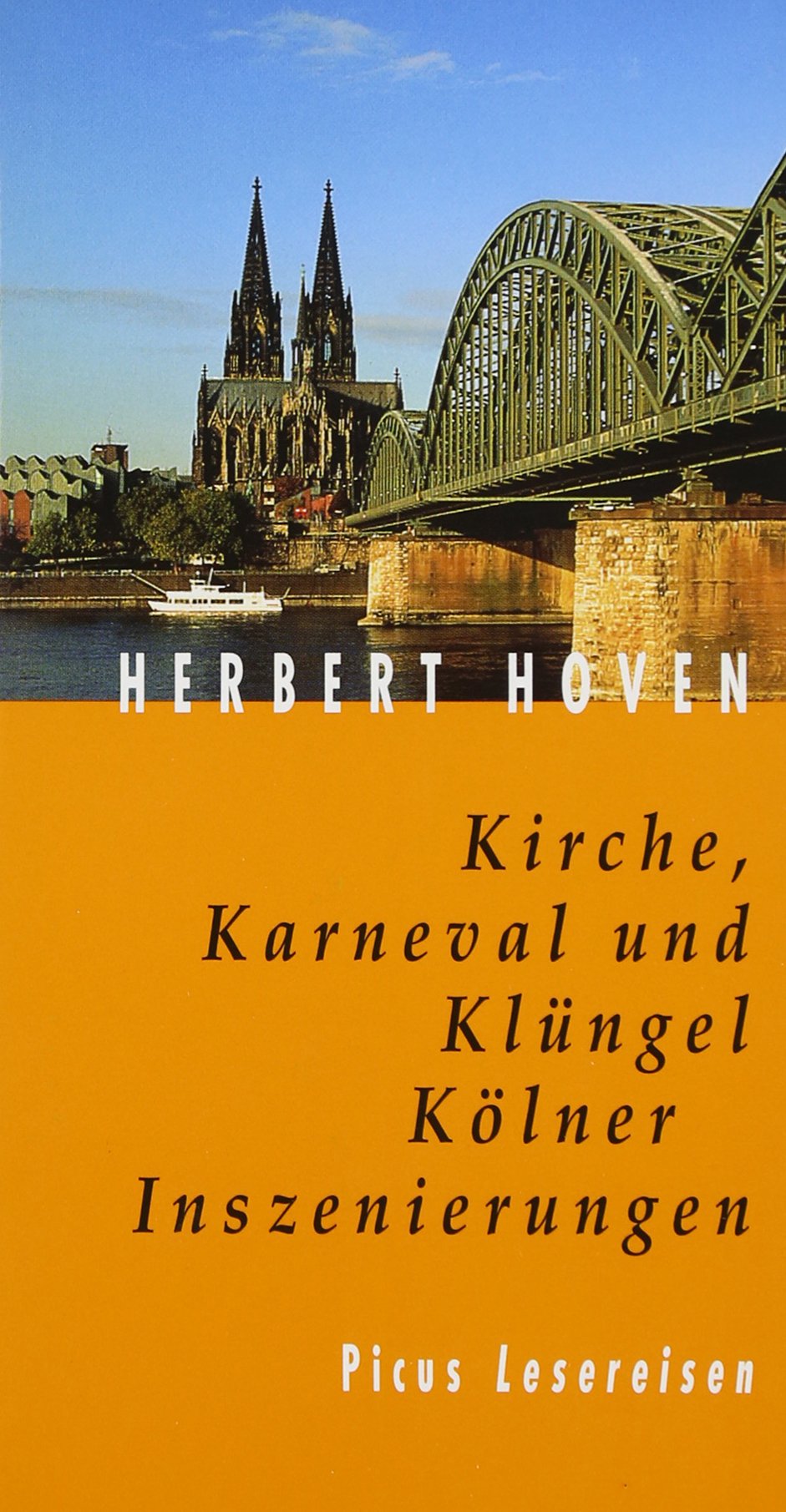 Kirche, Karneval und Klüngel. Kölner Inszenierungen (Picus Lesereisen) Leisure, Home & Garden