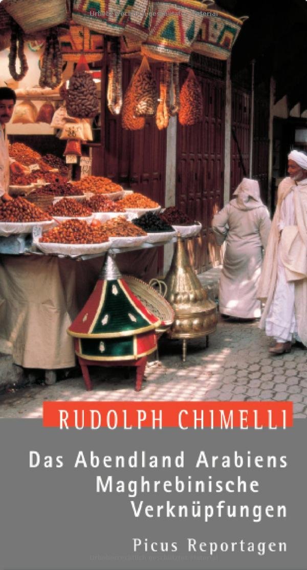 Das Abendland Arabiens: Maghrebinische Verknüpfungen Business & Technology