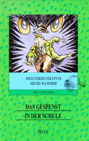Meisterdetektivin Micki Hammer, Das Gespenst in der Schule Novels & Short Stories