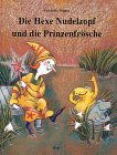 Die Hexe Nudelzopf und die Prinzenfrösche Novels & Short Stories